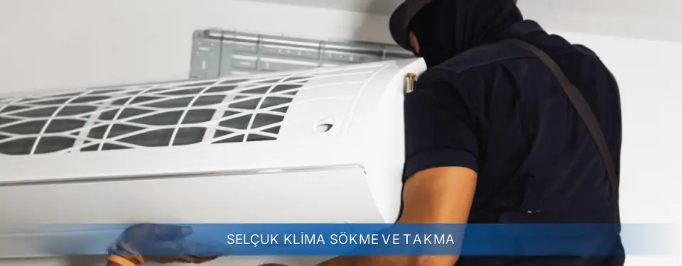 Selçuk İlçemi General Electric Klima Sökme ve Takma